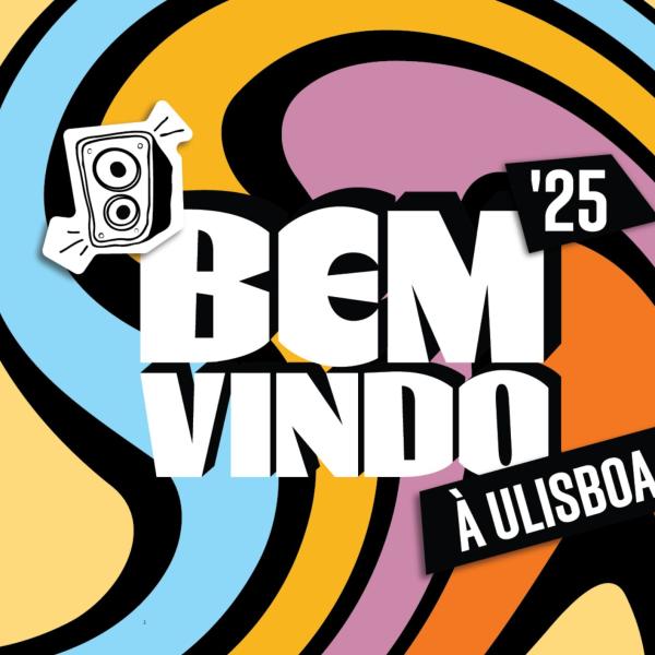 ULISBOA DÁ AS BOAS-VINDAS AOS SEUS ESTUDANTES - 25 DE SETEMBRO 2025